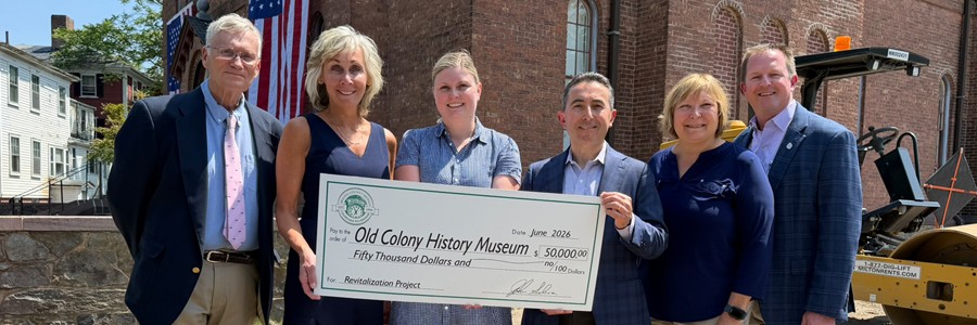 Bristol County Savings Bank Commits $50,000 Grant To Old Colony History Museum